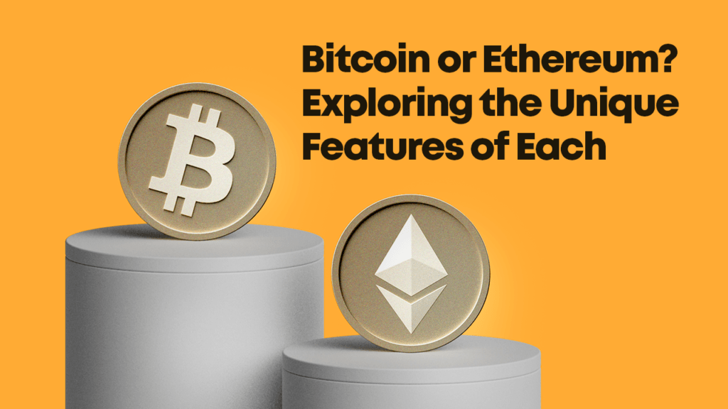 Bitcoin or Ethereum Understanding the differences