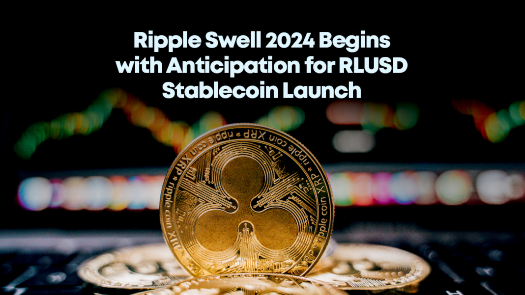 Ripple Swell 2024 Opens with Speculation Over RLUSD Stablecoin Debut