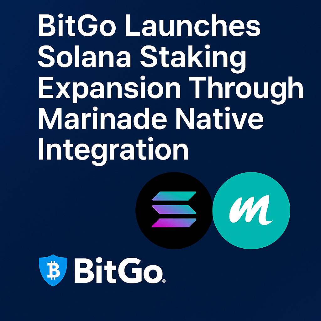 BitGo Launches Solana Staking Expansion Through Marinade Native Integration